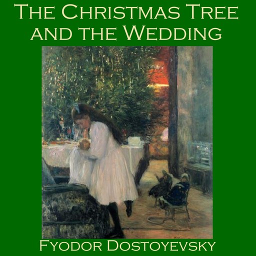 The Christmas Tree and the Wedding, Fyodor Dostoevsky