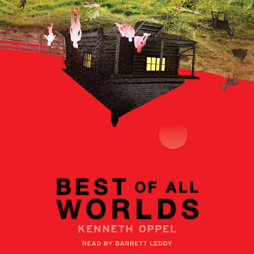 Best of All Worlds, Kenneth Oppel