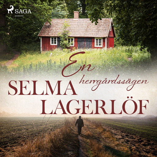 En herrgårdssägen, Selma Lagerlöf