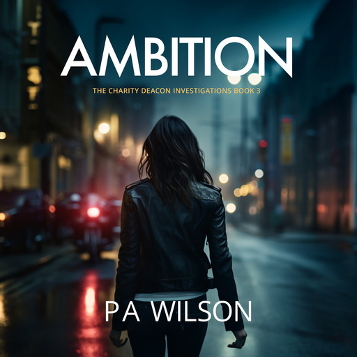 Ambition, P.A. Wilson