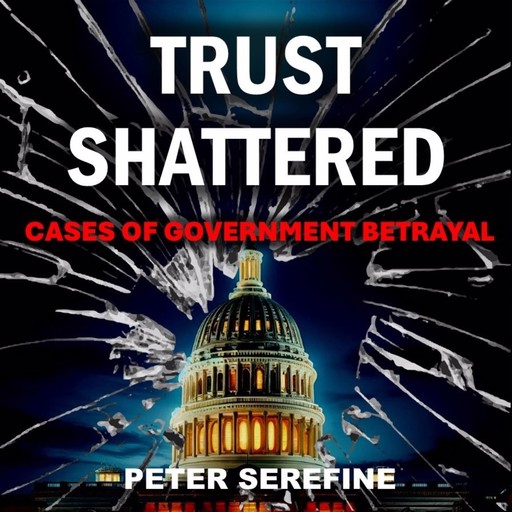 Trust Shattered, Peter Serefine