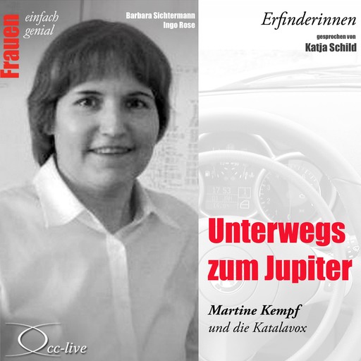 Erfinderinnen - Unterwegs zum Jupiter (Martine Kempf und die Katalavox), Barbara Sichtermann, Ingo Rose