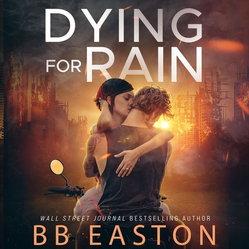 Dying for Rain, BB Easton