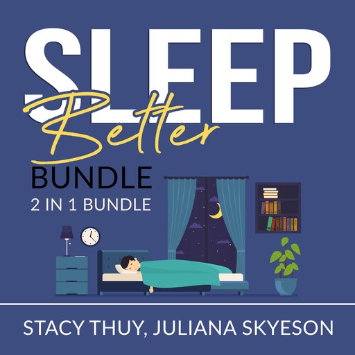 Sleep Better Bundle: 2 in 1 Bundle, Sleep Book, and Little Sleep, Juliana Skyeson, Stacy Thuy