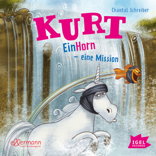 Kurt, Einhorn wider Willen 3. EinHorn – eine Mission, Chantal Schreiber