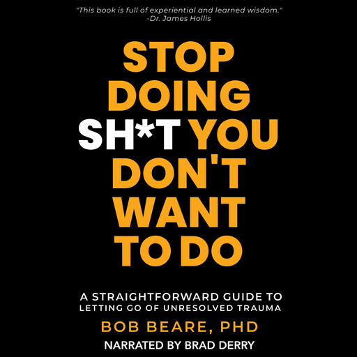 Stop Doing Sh*t You Don't Want to Do, Bob Beare