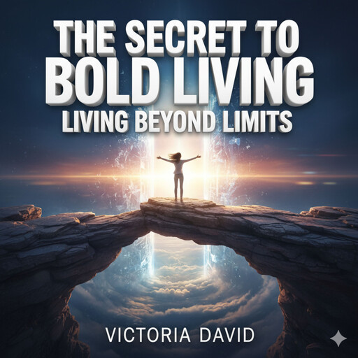 The Secret to Bold Living, Victoria David