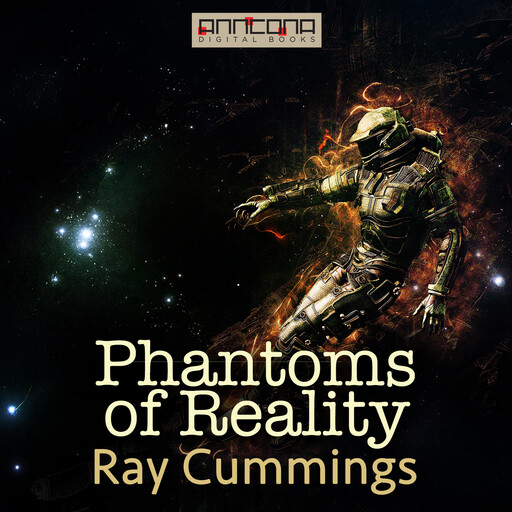 Phantoms of Reality, Ray Cummings