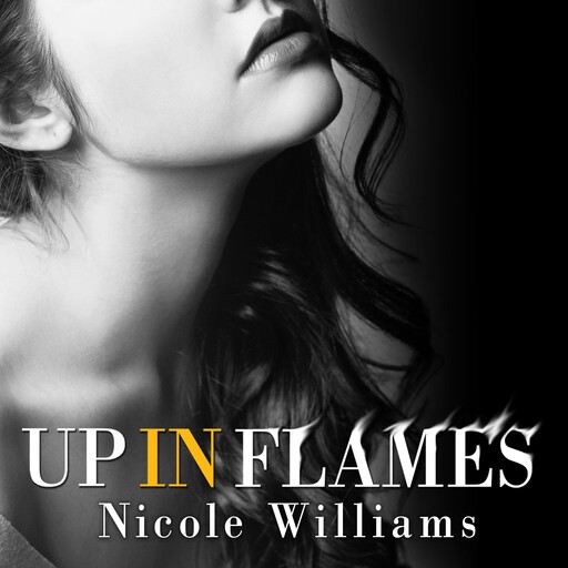 Up in Flames, Nicole Williams