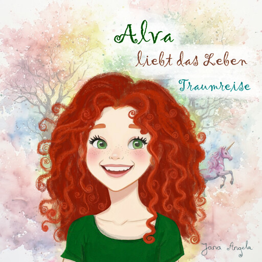Alva liebt das Leben Traumreise, Jana Angela
