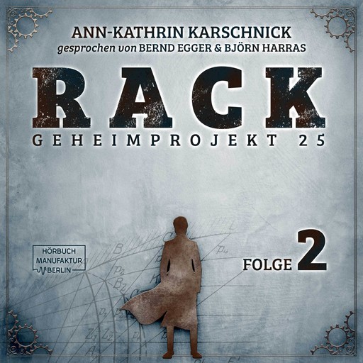Rack - Geheimprojekt 25, Folge 2 (ungekürzt), Ann-Kathrin Karschnick
