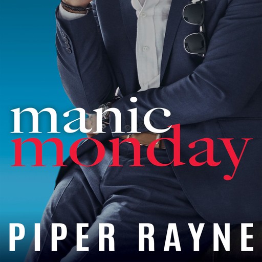 Manic Monday, Piper Rayne