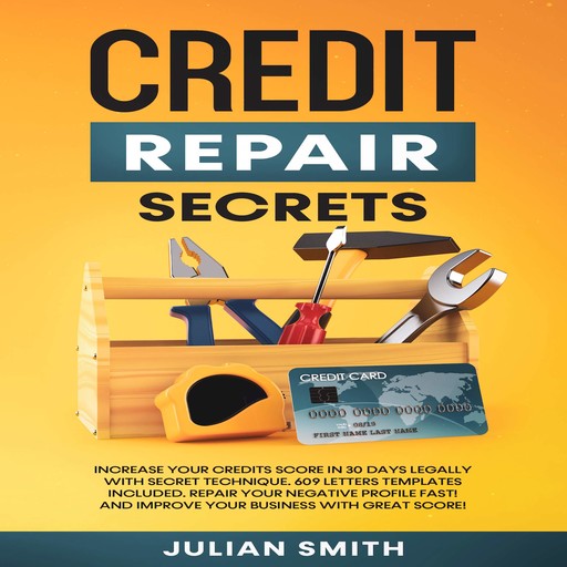 Credit Repair Secrets, Julian Smith