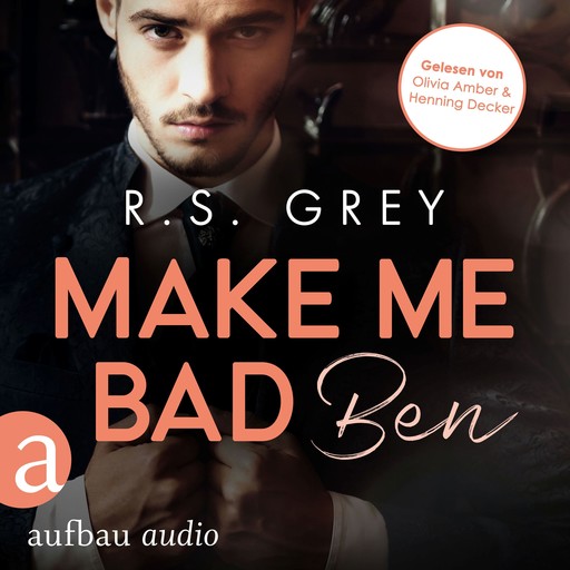 Make me bad - Ben - Handsome Heroes, Band 4 (Ungekürzt), R.S. Grey