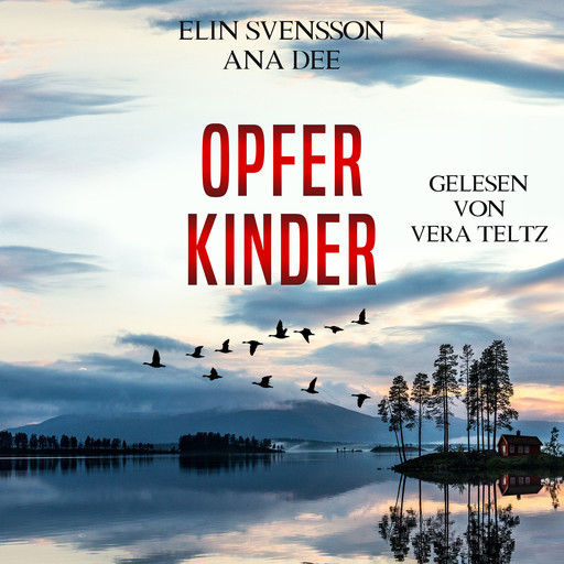 Opferkinder - Linda Sventon, Band 2 (ungekürzt), Ana Dee, Elin Svensson