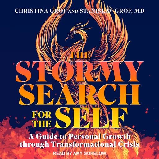 The Stormy Search for the Self, Stanislav Grof, Christina Grof