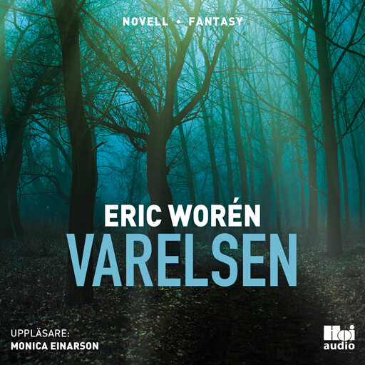 Varelsen, Eric Worén
