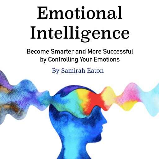 Emotional Intelligence, Samirah Eaton