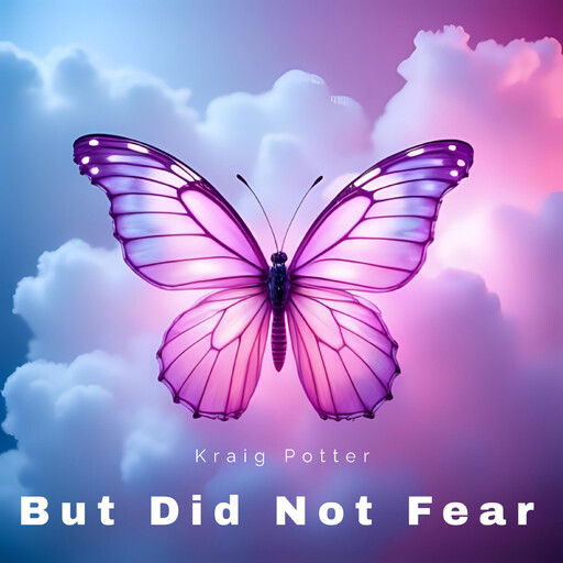 But Did Not Fear, Kraig Potter