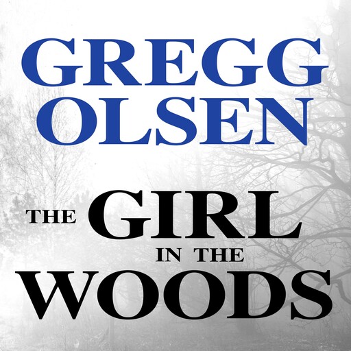 The Girl in the Woods, Gregg Olsen