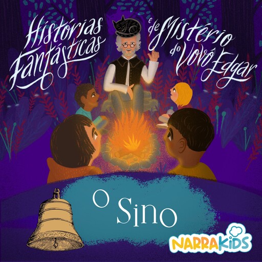 O Sino - Mistérios para Crianças, Hans Christian Andersen, NarraKids, Laura Villar
