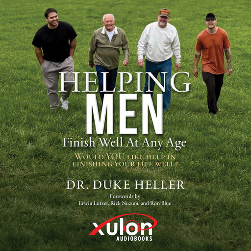 Helping Men Finish Well At Any Age, Duke Heller