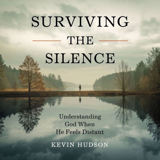 Surviving the Silence:, kevin Hudson