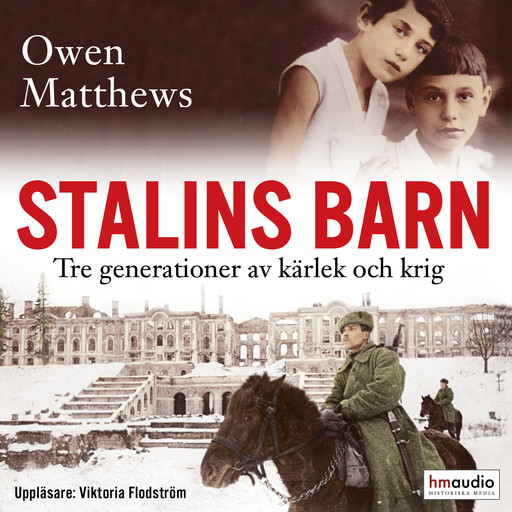 Stalins barn. Tre generationer av kärlek och krig, Owen Matthews