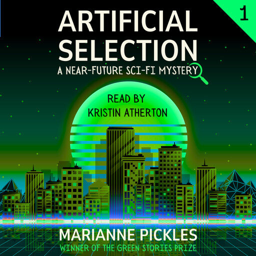 Artificial Selection: A Near-Future Science Fiction Mystery Novel, Marianne Pickles