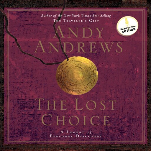 The Lost Choice, Andy Andrews