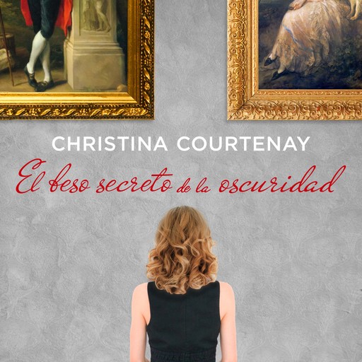 El beso secreto de la oscuridad, Christina Courtenay