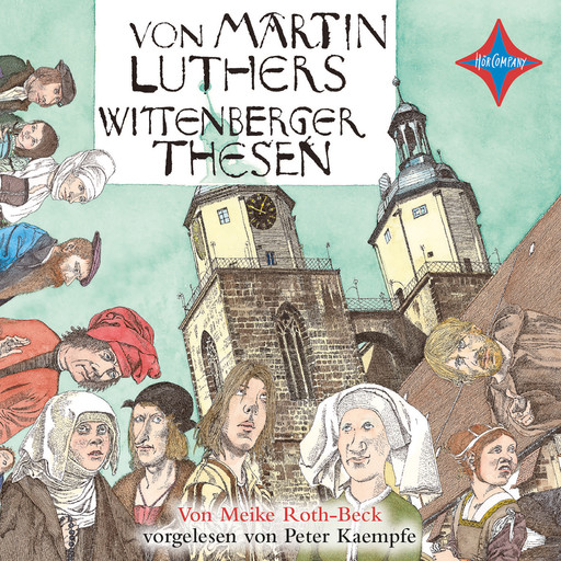 Von Martin Luthers Wittenberger Thesen, Meike Roth-Beck