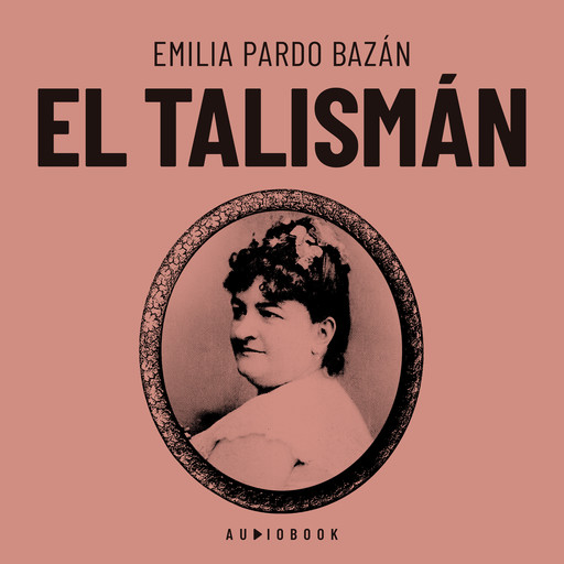 El talismán, Emilia Pardo Bazán