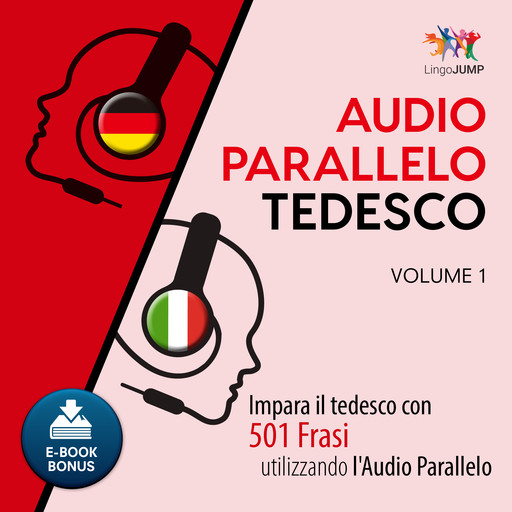 Audio Parallelo Tedesco - Impara il tedesco con 501 Frasi utilizzando l'Audio Parallelo - Volume 1, Lingo Jump