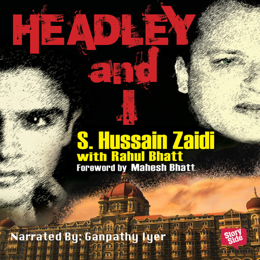 Headley and I, Mahesh Bhatt, S.Hussain Zaidi, Rahul Bhatt