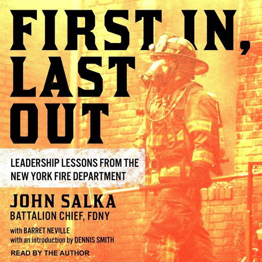 First In, Last Out, Dennis Smith, John Salka Battalion Chief, FDNY, Barret Neville