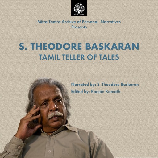 S. Theodore Baskaran: Tamil Teller Of Tails, Ranjan Kamath