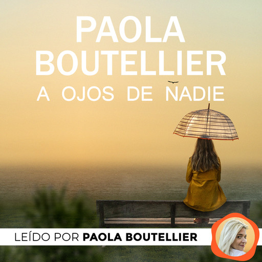 A ojos de nadie, Paola Boutellier