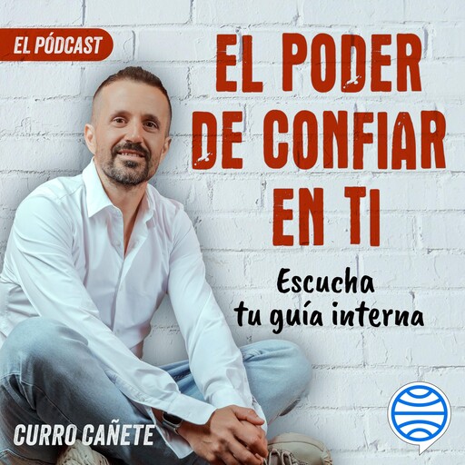 Curro Cañete. Escucha tu guía interna (4/10), Curro Cañete