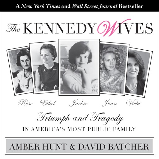 The Kennedy Wives, Amber Hunt, David Batcher