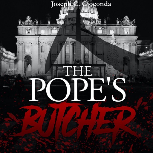 The Pope's Butcher, Joseph C. Gioconda