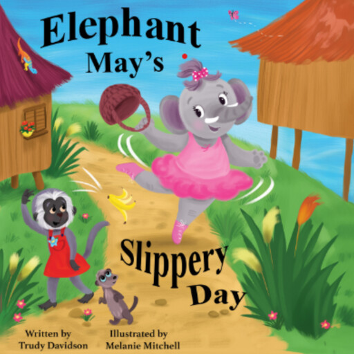 Elephant May's Slippery Day, Trudy Davidson