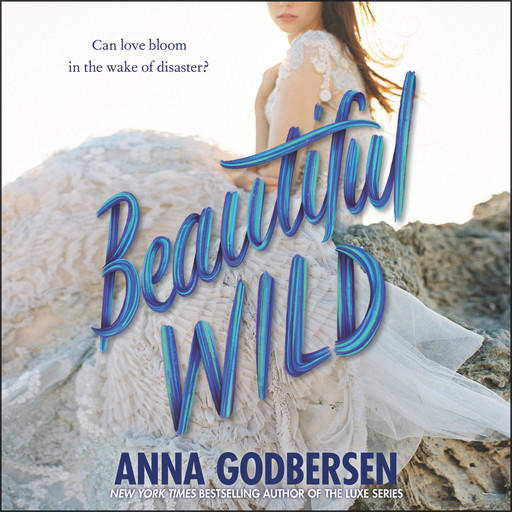 Beautiful Wild, Anna Godbersen
