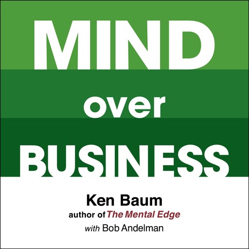 Mind Over Business, Bob Andelman, Kenneth Baum