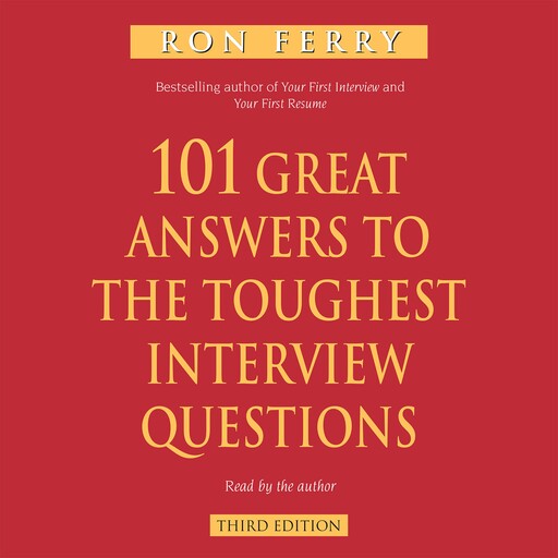 101 Great Answers to the Toughest Interview Questions, Ron Fry