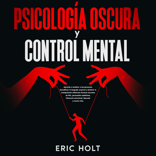 Psicología Oscura Y Control Mental, Eric Holt