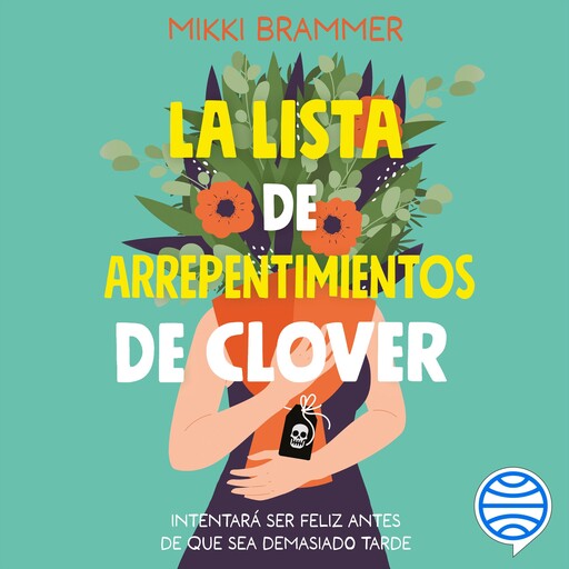 La lista de arrepentimientos de Clover, Mikki Brammer