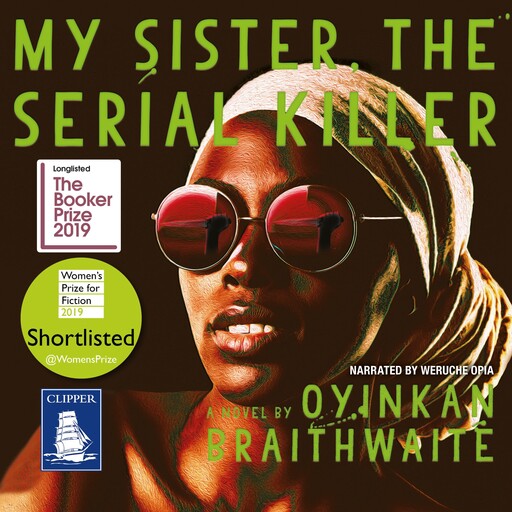 My Sister, the Serial Killer, Oyinkan Braithwaite