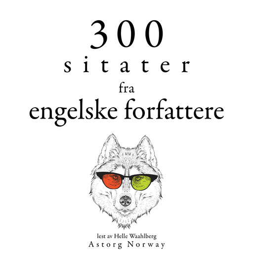 300 sitater fra engelske forfattere, Jane Austen, William Shakespeare, Georg Christoph Lichtenberg