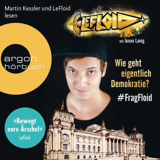 LeFloid: Wie geht eigentlich Demokratie #FragFloid (Autorisierte Lesefassung), LeFloid